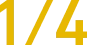 1/4